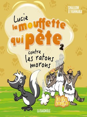 cover image of Lucie la mouffette qui pète contre les ratons morons